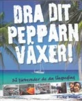 Dra dit pepparn växer! - så förbereder du din långsegling